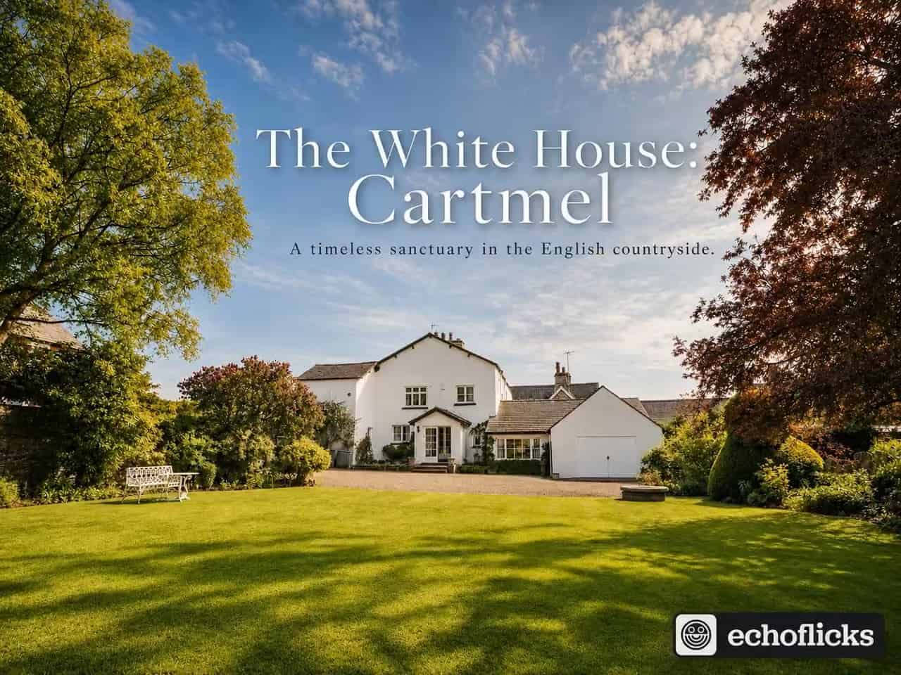 The White House: Cartmel — EchoFlicks property film poster of a white country house and lawn in the English countryside
